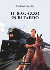 Il ragazzo in ritardo