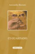 Ci guardano