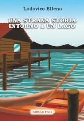 Una strana storia intorno a un lago