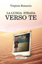 La lunga strada verso te