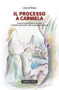 Il processo a Carmela. Dove il fiume bagnava il mirto. Il delitto passionale sulle acque della Pescara