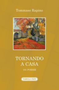 Tornando a casa. 101 poesie