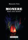 Monere. Sono solo mostri