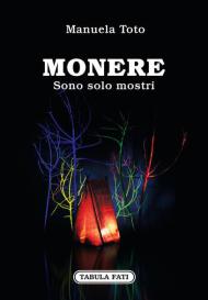 Monere. Sono solo mostri