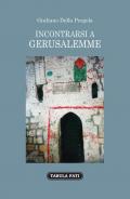 Incontrarsi a gerusalemme