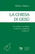 Chiesa di Gesù. La svolta conciliare continuerà ad ispirare il futuro? (La)