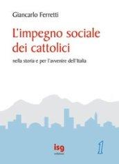 Impegno sociale dei cattolici nella storia e per l'avvenire dell'Italia (L')