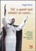 Dà a questi tuoi ministri un cuore... Brevi riflessioni dagli insegnamenti di papa Paolo VI