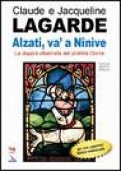 Alzati, va' a Ninive. La doppia chiamata del profeta Giona