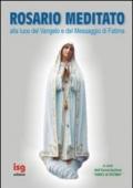 Rosario meditato alla luce del Vangelo e del Messaggio di Fatima