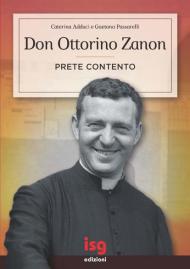 Don Ottorino Zanon. Prete contento