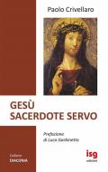 Gesù sacerdote servo