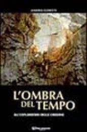 L'ombra del tempo. Gli esploratori delle caverne