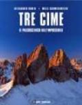 Tre Cime. Il palcoscenico dell'impossibile