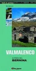 Valmalenco. La valle del Bernina