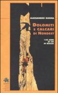 Dolomiti e calcari di Nordest. 150 anni di vie di roccia