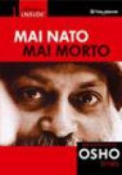 Mai nato, mai morto