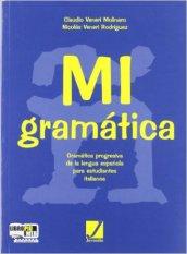 Mi gramatica. Grammatica spagnola con esercizi. Per le Scuole superiori