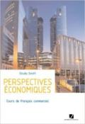Perspectives economiques. Culturelles. Corso di francese specialistico. Con CD Audio. Per gli Ist. tecnici e professionali