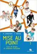 Mise au point. Cours de langue et civilisation francaises. Per le Scuole superiori. Con CD Audio