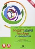 Progettazione. Tecnologie in movimento. e professionali. Con e-book. Con espansione online