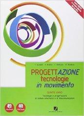 Progettazione. Tecnologie in movimento. e professionali. Con e-book. Con espansione online