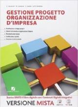 Gestione progetto. Organizzazione d'impresa. Vol. unico. Con e-book. Con espansione online