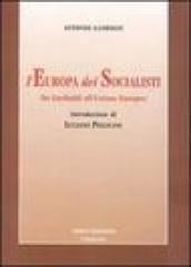 L'Europa dei socialisti. Da Garibaldi all'Unione Europea