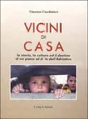 Vicini di casa. La storia, la cultura ed il destino di un paese al di là dell'Adriatico