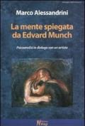 La mente spiegata da Edvard Munch. Psicoanalisi in dialogo con un artista