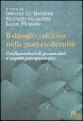 Il disagio psichico nella post-modernità. Configurazioni di personalità e aspetti psicopatologici