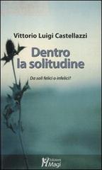 Dentro la solitudine. Da soli felici o infelici?