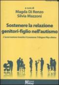 Sostenere la relazione genitori-figlio nell'autismo. L'osservazione tramite il Lausanne Trilogy Play clinico