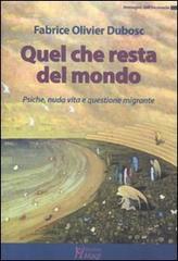 Quel che resta del mondo. Psiche, nuda vita e questione migrante