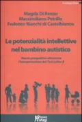 Le potenzialità intellettive nel bambino autistico. Valutazione e interpretazione dei dati emersi dal Test Leiter R