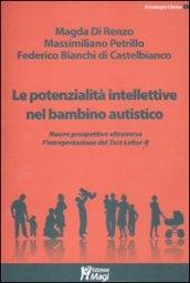 Le potenzialità intellettive nel bambino autistico. Valutazione e interpretazione dei dati emersi dal Test Leiter R