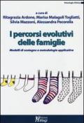 I percorsi evolutivi delle famiglie. Modelli di sostegno e metodologie applicative