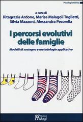 I percorsi evolutivi delle famiglie. Modelli di sostegno e metodologie applicative