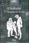 Il bullismo. 2° quaderno di Axi
