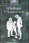 Il bullismo. 2° quaderno di Axi