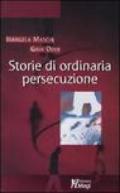 Storie di ordinaria persecuzione