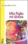 Mio figlio mi divora