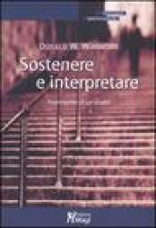 Sostenere e interpretare. Frammento di un'analisi