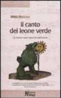 Il canto del leone verde. La musica come specchio dell'anima. Con CD Audio