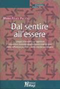 Dal sentire all'essere. I gruppi d'incontro, un approccio umanistico-fenomenologico-esistenziale ai temi della sofferenza psichica e della crescita psicologica