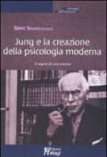 Jung e la creazione della psicologia moderna. Il sogno di una scienza