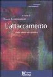 L'attaccamento. Dalla teoria alla pratica