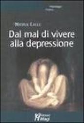 Dal mal di vivere alla depressione