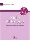 Nulla di troppo. Il linguaggio verbale nel Reflecting