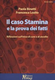 Il caso Stamina e la prova dei fatti. Riflessioni sull'etica di cura e di ascolto